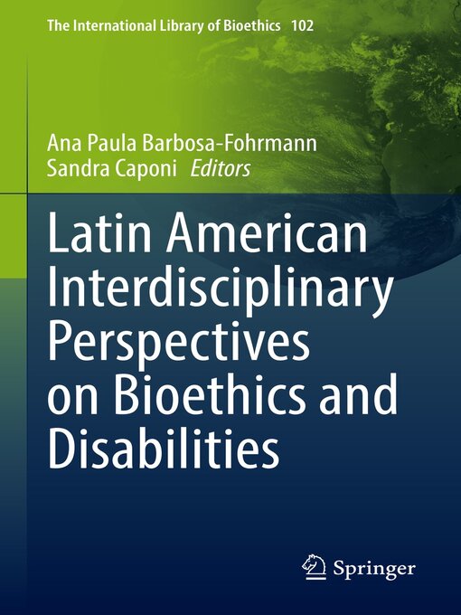 Title details for Latin American Interdisciplinary Perspectives on Bioethics and Disabilities by Ana Paula Barbosa-Fohrmann - Available